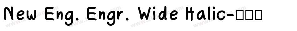 New Eng. Engr. Wide Italic字体转换